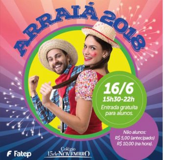 Fatep e Colégio 15 de Novembro realizam Festa Junina aberta ao público